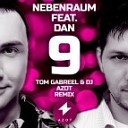 Nebenraum feat Dan - 9 Tom Gabreel Dj Azot remix