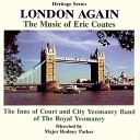The Inns of Court City Yeomanry Band of the Royal… - Mayfair waltz from London again suite