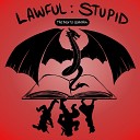 Lawful Stupid - The Chamber Of The Stonebreaker
