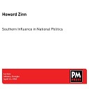 Howard Zinn - Southern Influence and National Politics