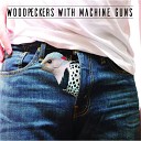 Woodpeckers With Machine Guns - Ghosts On The Horizon