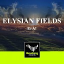 ErA - Elysian Fields Original Mix