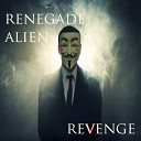 Renegade Alien - Revenge BGW MIX