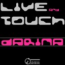 Live & Touch - Darina (Original Mix)