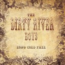 The Dirty River Boys - Boomtown