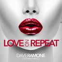 Dave Ramone feat Minelli - Love on Repeat feat Minelli