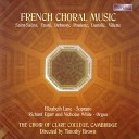 The Choir of Clare College Cambridge - 2 Songs Op 47 No 2 Maria Mater Gratiae