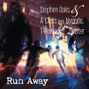 Stephen Oaks A Class feat Nyanda T Pain… - Run Away Radio Edit