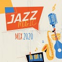 Amazing Chill Out Jazz Paradise - Dinner Party Time