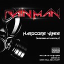 Rain Man - Hardcore Vibes Alex Van Alff Remix Extended
