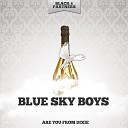 Blue Sky Boys - The House Where We Were Wed Original Mix