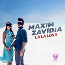 Maxim Zavidia - La La Love