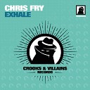Chris Fry - Exhale Original Mix