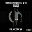 Tony Hollingsworth Merc - Execute Original Mix