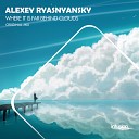 Alexey Ryasnyansky - Where It Is Far Behind Clouds Original Mix