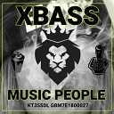 Xbass - Music People Original Mix