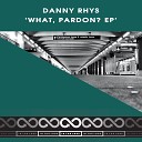 Danny Rhys - Go Deep Radio Version