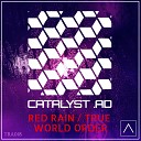 Catalyst AD - True World Order Original Mix