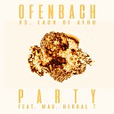 Ofenbach Lack Of Afro feat Herbal T Wax - PARTY feat Wax and Herbal T Ofenbach vs Lack Of Afro…