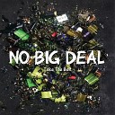 No Big Deal - Rebel Yells