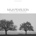 Maja Pearlson - Profound