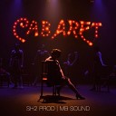 SH2 PROD MB SOUND - Cabaret