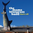 The Mama Bluegrass Band - Shoot Em Down
