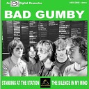 Bad Gumby - The Silence In My Mind
