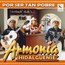 Armon a Hidalguense - Sigues Siendo Mi Ni a