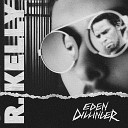 Eden Dillinger - R Kelly