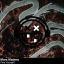 Marc Madero - Find Yourself Radio Edit