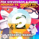 DJ Snake Kahikko Jespr vs Fox Stevenson Curbi vs… - Middle vs Hoohah vs Get Your Hands Up WeDamnz…