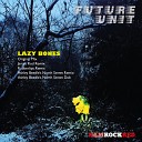Future Unit - Lazy Bones Rubberlips Remix