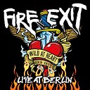 Fire Exit - Let the Show Begin Live