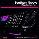 Southern Groove - Plastic Moon
