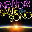 Newday feat Indigo - Same Song Single Edit