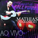 Mathias Maranh o - Amor de Hollywood Ao Vivo