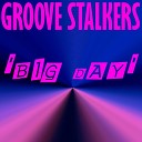 Groove Stalkers - Big Day Extended Mix