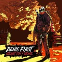 Denis First - Heart Isn t Home