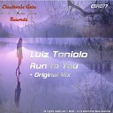 Luiz Toniolo - Run To You Original Mix