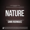 Samu Rodriguez - Nature Original Mix