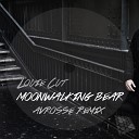 Louie Cut - Moonwalking Bear Avrosse Remix