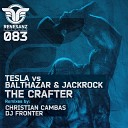 Tesla Balthazar JackRock - The Crafter DJ Fronter Remix
