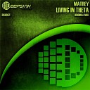 Matrey - Living In Theta Original Mix