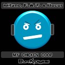 Milano F A T Bucur - My Chicken Coop Original Mix