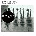 Expanded People - Under The Rain Original Mix