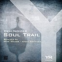 Deh Noizer - Soul Trail Mike Maass Remix
