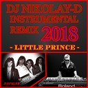 DJ NIKOLAY D - LITTLE PRINCE INSTRUMENTAL REMIX 2018