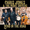 Chris Jones The Night Drivers - Bend in the Road