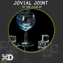 Jovial Joint - To The Club